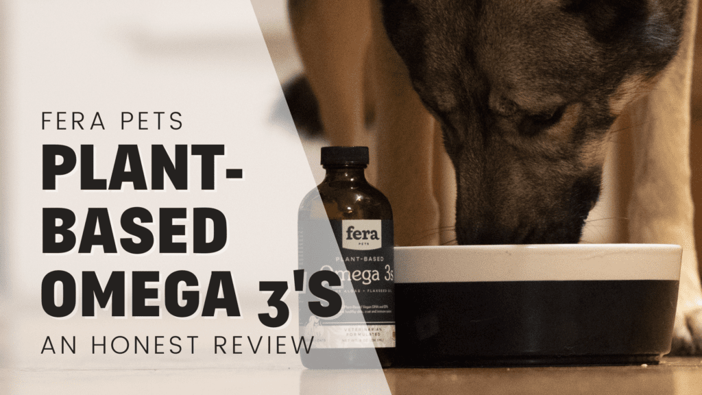 Fera pet organics plant based omega 3s an honest review